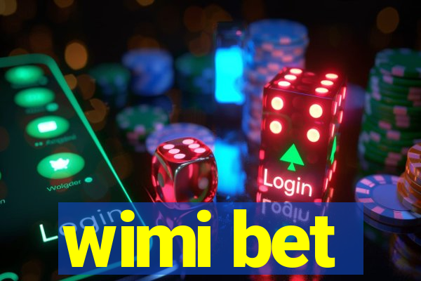 wimi bet